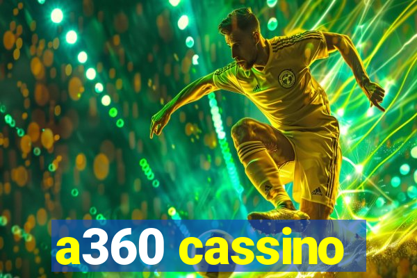 a360 cassino